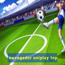 navegador uniplay top